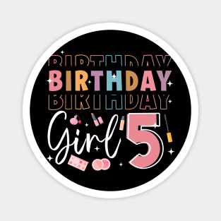 Personalized Make up 5th Birthday Beauty slip over Birthday Girl Gift Make Up Girl Tee Magnet